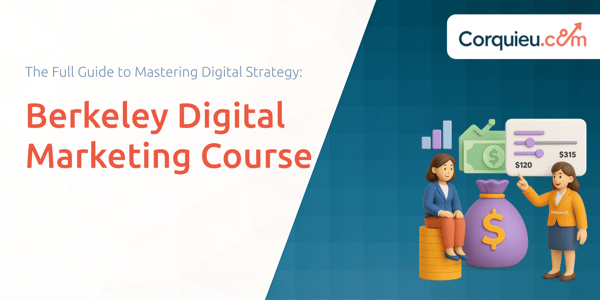 Berkeley Digital Marketing Course: The Full Guide to Mastering Digital Strategy