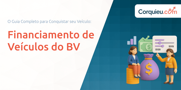 Financiamento de Veículos do BV: O Guia Completo para Conquistar seu Veículo