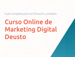 Certificación en Marketing Digital Deusto: Todo lo que necesitas saber