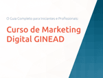 Curso de Marketing Digital GINEAD: O Guia Completo para Iniciantes e Profissionais