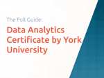 Data Analytics Certificate by York University: The Full Guide