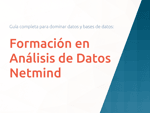 Formación en Análisis de Datos Netmind: Guía Completa para Dominar Datos y Bases de Datos
