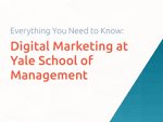 Digital Marketing at Yale School of Management: Everything You Need to Know